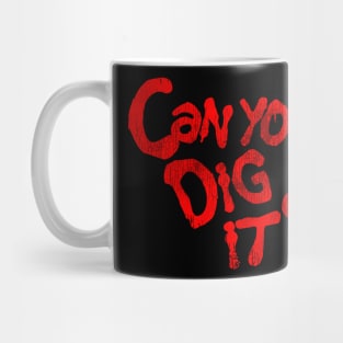 Can You Dig It? - The Warriors Movie Mug